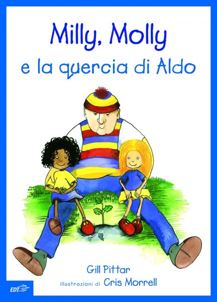 Copertina di Milly, Molly e la quercia di Aldo Copertina di Milly, Molly e la quercia di Aldo